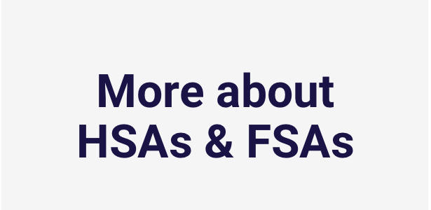 More about HSA and FSA
